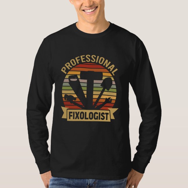 Camiseta Professional Fixologist Graphic Humor Designs  1 (Anverso)