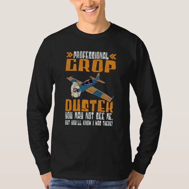 Camiseta Professional I Was There Crop Duster (Anverso)