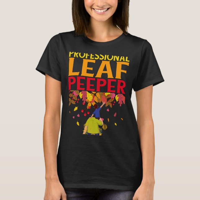 Camiseta Professional Leaf Peeper Enjoying Autumn Leaves (Anverso)