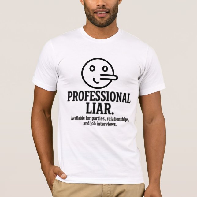 Camiseta Professional Liar For Parties, Relationships & Job (Anverso)