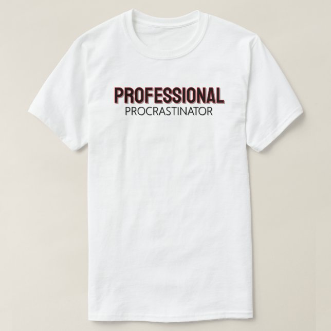Camiseta Professional Procrastinator (Diseño del anverso)
