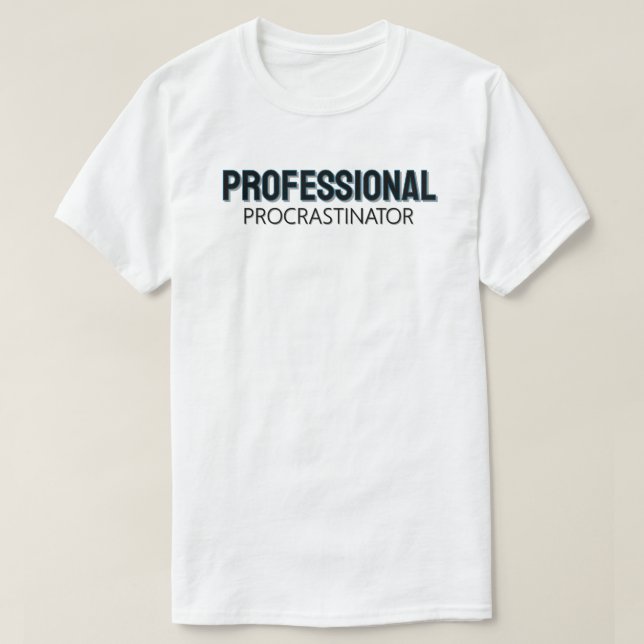 Camiseta Professional Procrastinator (Diseño del anverso)