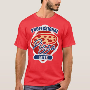 Camiseta Proffesional Pizza Eater Pizza Baker 