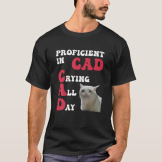 Camiseta Proficiente En El Lloramiento De Cad Todo El Día G