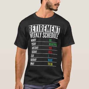 Camiseta Programa semanal de retiro jubilado de divertida a