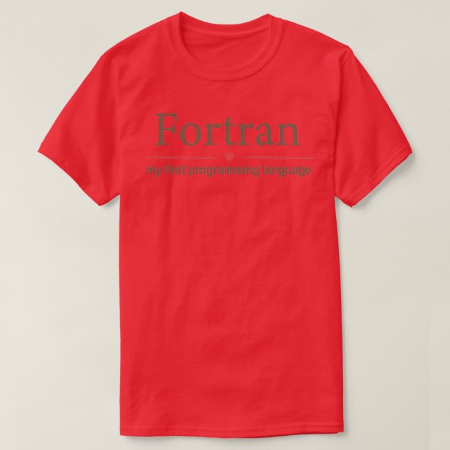 Camiseta Programación de Fortran primer lenguaje de program (Diseño del anverso)