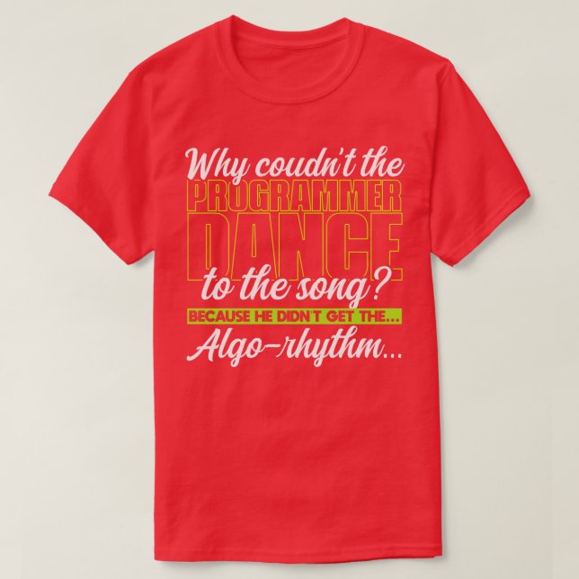 Camiseta Programación Por qué el programador no pudo bailar (Diseño del anverso)