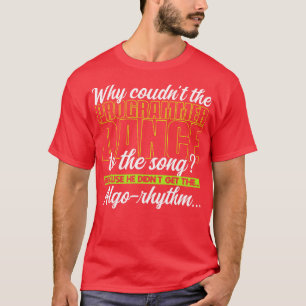 Camiseta Programación Por qué el programador no pudo bailar
