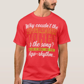 Camiseta Programación Por qué el programador no pudo bailar