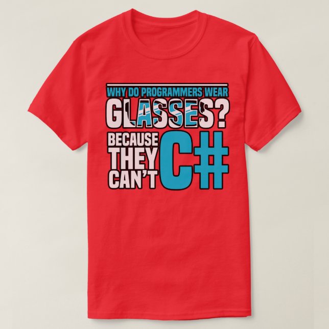 Camiseta Programación Por qué los programadores usan gafas  (Diseño del anverso)
