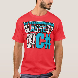 Camiseta Programación Por qué los programadores usan gafas 