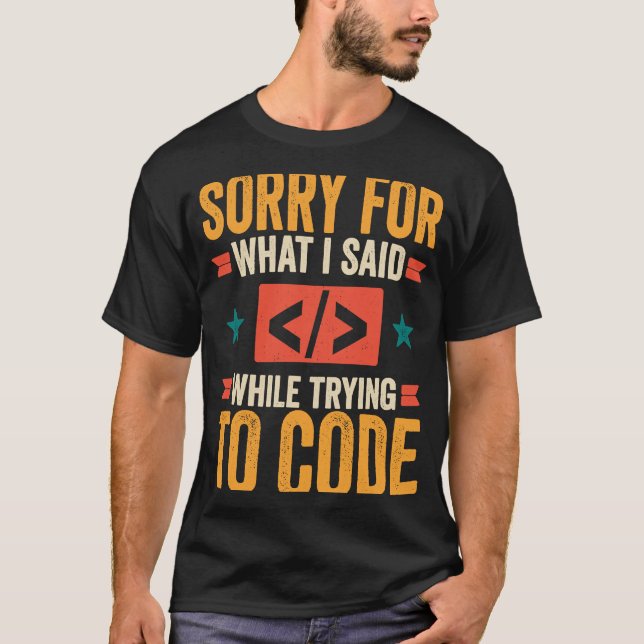 Camiseta Programador Perdón Por Lo Que Dije Depurar El Codi (Anverso)