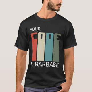 Camiseta programadores inspiradores; su código es basura
