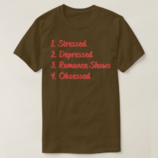 Camiseta Programas de Romance Obsesivos Deprimidos Estresad (Diseño del anverso)