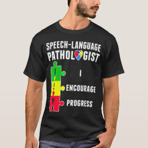 Camiseta Progreso de la terapia de la patología del habla A