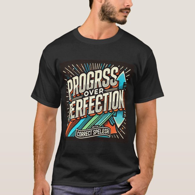 Camiseta Progreso sobre la motivación de la perfección (Anverso)