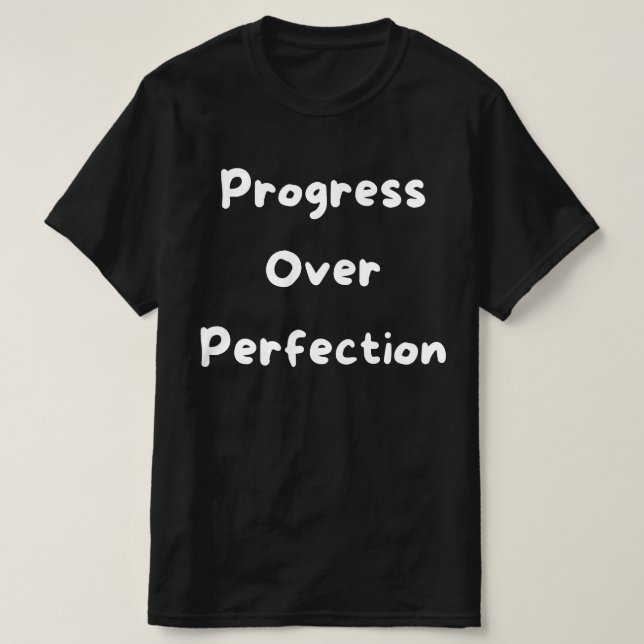 Camiseta Progreso sobre la perfección (Diseño del anverso)