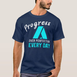 Camiseta Progreso sobre la perfección cotidiana | Motivador