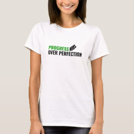 Camiseta Progreso sobre Perfección – Cita Motivacional
