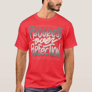 Camiseta Progreso Sobre Perfección por Tobe Fonseca