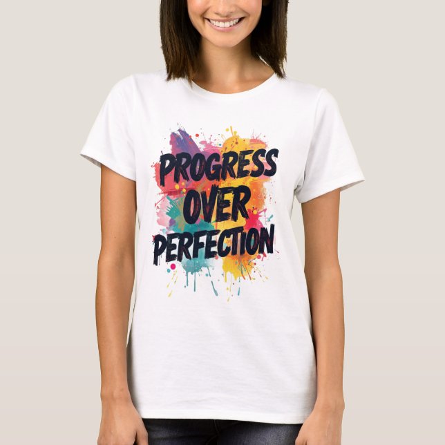 Camiseta Progress Over Perfection (Anverso)