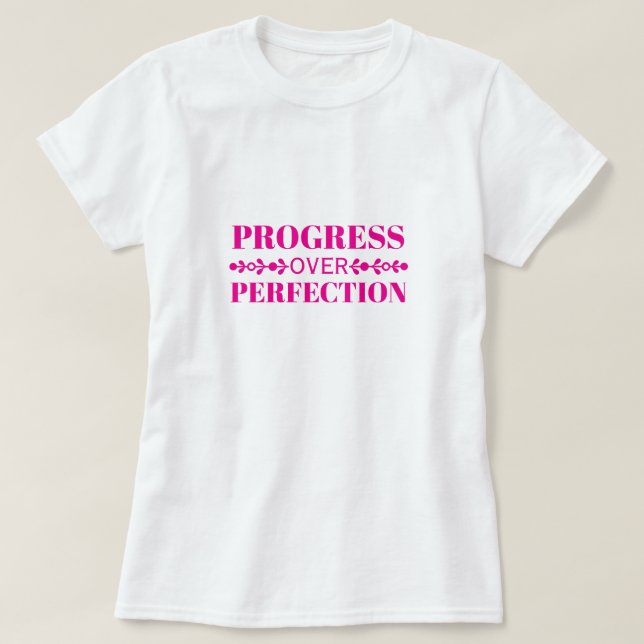Camiseta Progress Over Perfection Motivation Mindful Growth (Diseño del anverso)