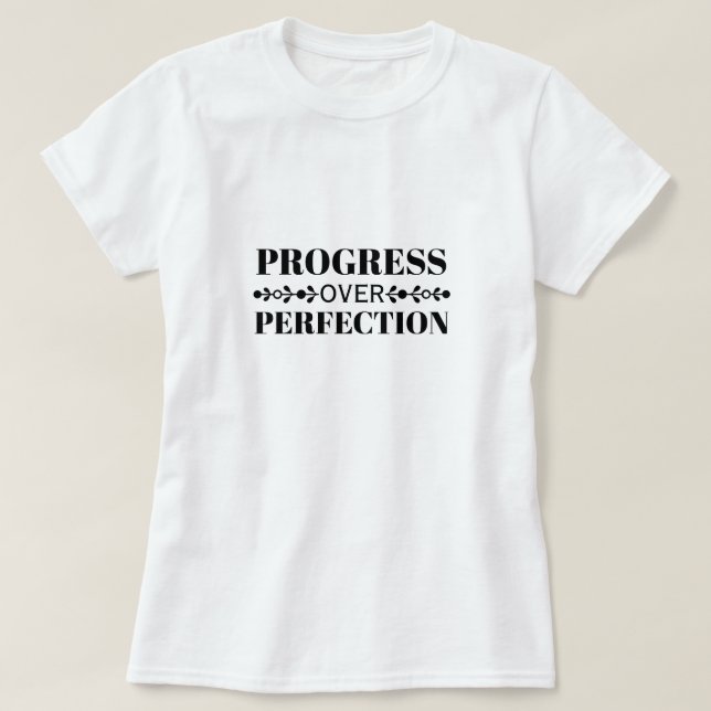 Camiseta Progress Over Perfection Motivation Mindful Growth (Diseño del anverso)