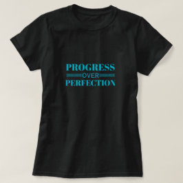 Camiseta Progress Over Perfection Motivation Mindful Growth