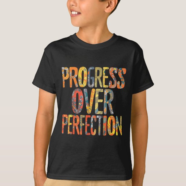 Camiseta Progress Over Perfection Motivation Motivational T (Anverso)