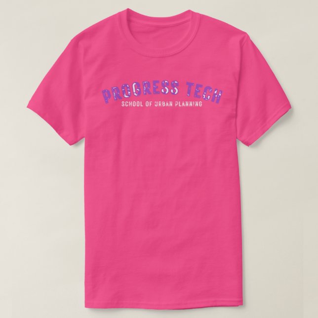 Camiseta Progress Tech School of Urban Planning (Diseño del anverso)