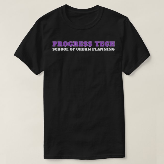 Camiseta Progress Tech School of Urban Planning 4 (Diseño del anverso)