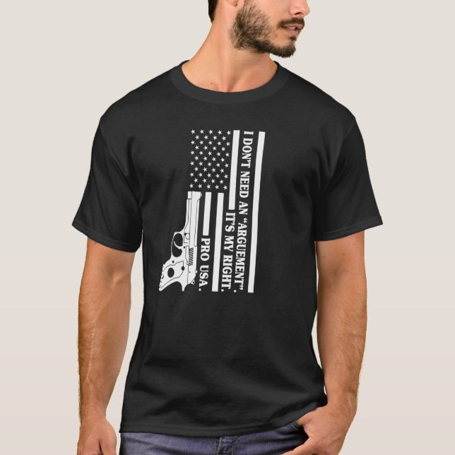 Camiseta ProGun No necesito un argumento, es mi correcto pr (Anverso)