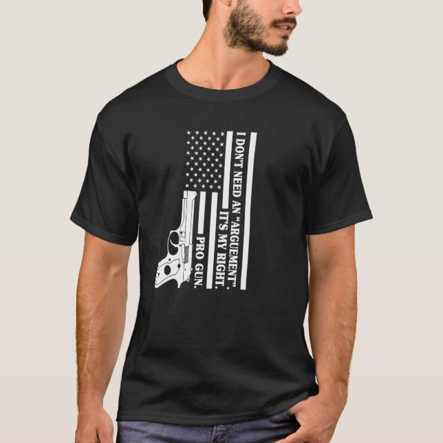 Camiseta ProGun No necesito un argumento, es mi correcto pr (Anverso)