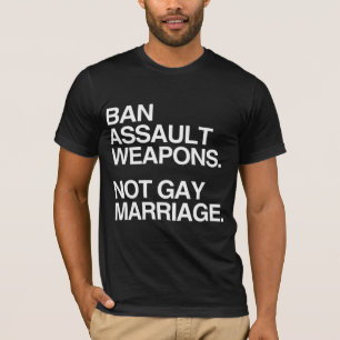 Camiseta PROHÍBEN ARMAS DE ASALTO NO MATRIMONIO GAY -.png