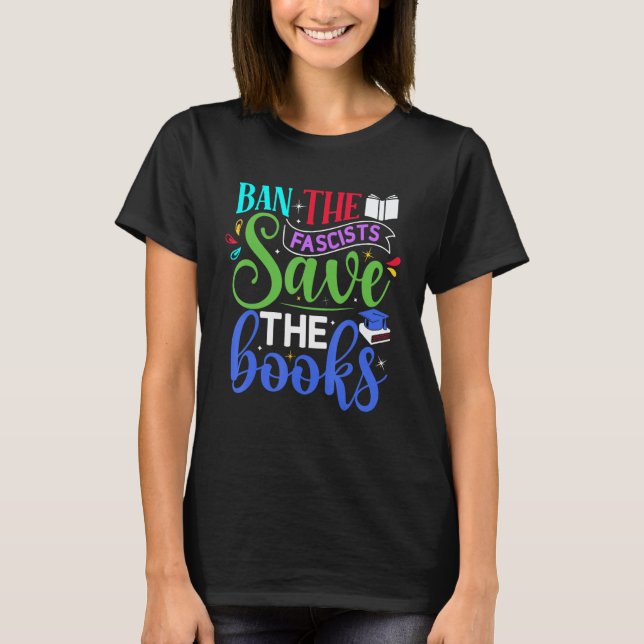 Camiseta Prohibición de libros Los fascistas salvan libros (Anverso)