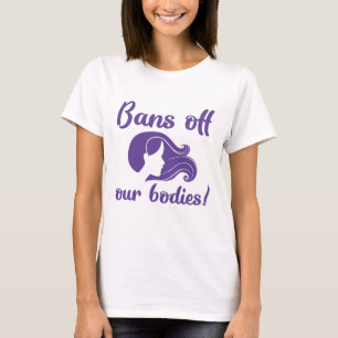 Camiseta Prohibición de nuestros cuerpos