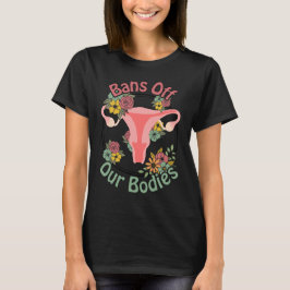 Camiseta Prohibición de nuestros cuerpos
