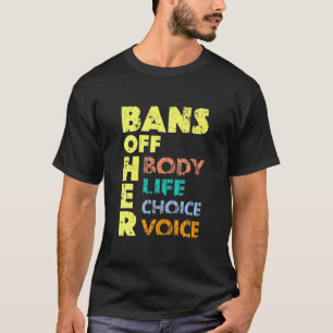 Camiseta Prohibición de su cuerpo - Prohibición del aborto 