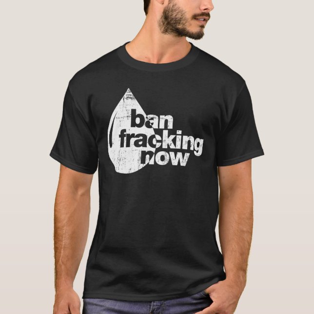 Camiseta Prohibición Fracking ahora (Anverso)