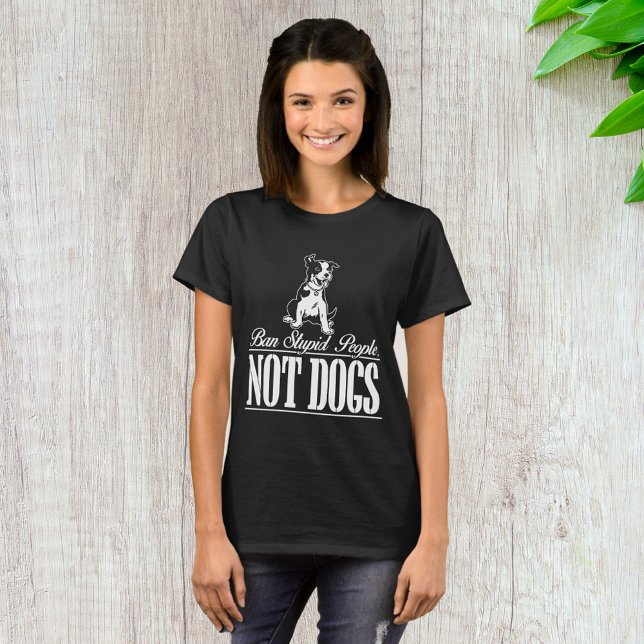 Camiseta Prohibir a la gente estúpida no a los perros Cita  (Subido por el creador)