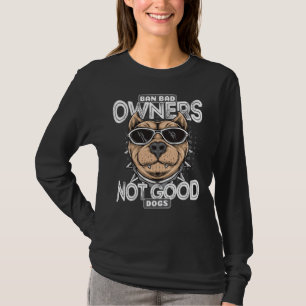 Camiseta Prohibir A Los Dueños Malos No A Los Perros Buenos