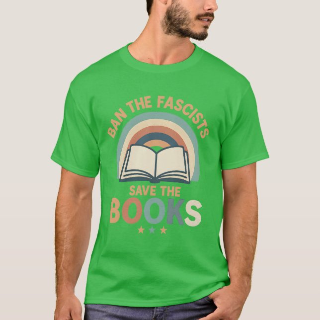 CAMISETA PROHIBIR A LOS FASCISTAS, GUARDAR LOS LIBROS (Anverso)