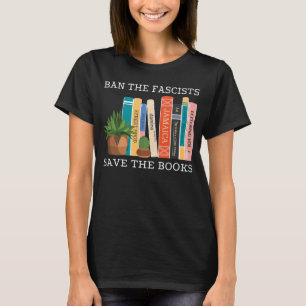 Camiseta Prohibir A Los Fascistas Salvar El Nerd Del Libro