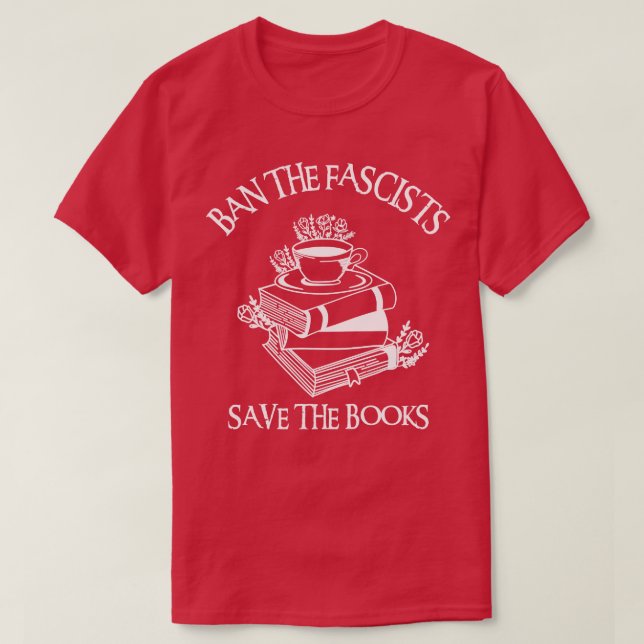 Camiseta Prohibir A Los Fascistas Salvar Los Libros 3 (Diseño del anverso)
