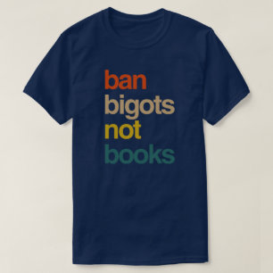 Camiseta Prohibir a los intolerantes no a los libros