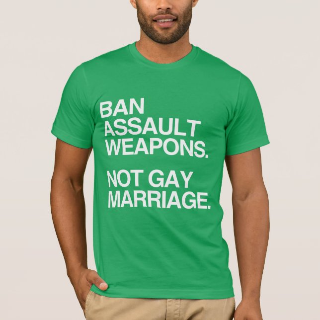 CAMISETA PROHIBIR EL ASALTO A LAS ARMAS NO AL MATRIMONIO GA (Anverso)