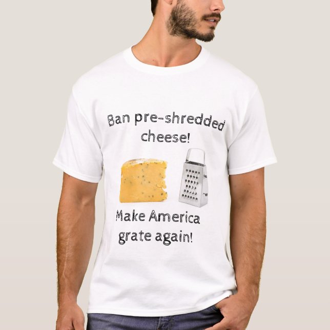 Camiseta Prohibir el queso pretriturado; ¡que Estados Unido (Anverso)