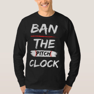 Camiseta Prohibir el reloj de lanzamiento en béisbol Muest
