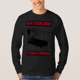 Camiseta Prohibir Exorcismos La Vida Comienza En La Posesió