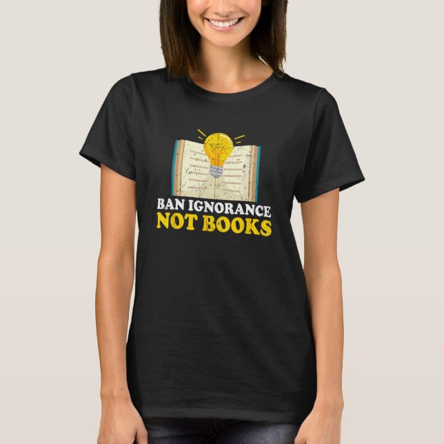 Camiseta Prohibir la ignorancia no los libros que leo libro (Anverso)